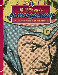 Al Williamson's Flash Gordon, A Lifelong Vision of the Heroic Al Williamson's Flash Gordon, A Lifelong Vision of the Heroic