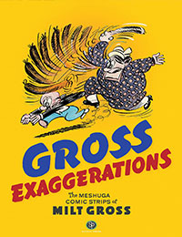 Gross Exaggerations: The Meshuga Comic Strips of Milt Gross