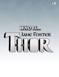 Who Is Jane Foster Thor: Infinity Comic Who Is Jane Foster Thor: Infinity Comic