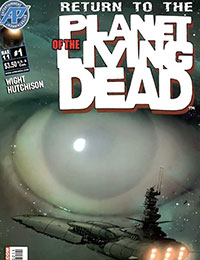 Return to the Planet of the Living Dead