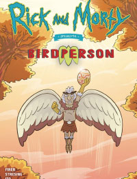 Rick and Morty Presents: Birdperson Rick and Morty Presents: Birdperson