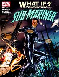 What If? Sub-Mariner What If? Sub-Mariner