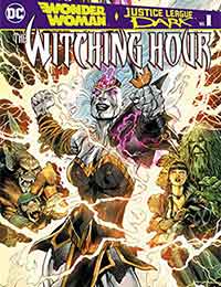 Wonder Woman and Justice League Dark: The Witching Hour Wonder Woman and Justice League Dark: The Witching Hour