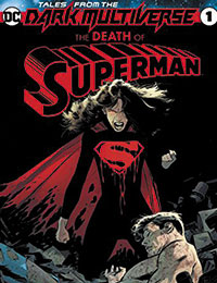 Tales from the Dark Multiverse: Death of Superman Tales from the Dark Multiverse: Death of Superman