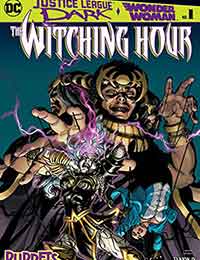 Justice League Dark and Wonder Woman: The Witching Hour Justice League Dark and Wonder Woman: The Witching Hour
