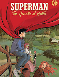 Superman: The Harvests of Youth Superman: The Harvests of Youth