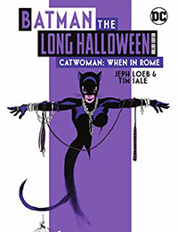 Batman The Long Halloween: Catwoman: When In Rome: Deluxe Edition Batman The Long Halloween: Catwoman: When In Rome: Deluxe Edition