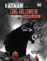 Batman: The Long Halloween Haunted Knight Deluxe Edition Batman: The Long Halloween Haunted Knight Deluxe Edition