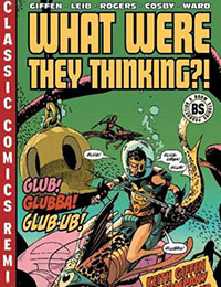 What Were They Thinking?! What Were They Thinking?!