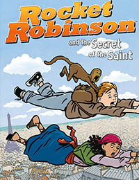Rocket Robinson and the Secret of the Saint Rocket Robinson and the Secret of the Saint