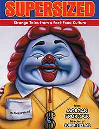 Supersized: Strange Tales from a Fast-Food Culture Supersized: Strange Tales from a Fast-Food Culture