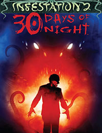 Infestation 2: 30 Days Of Night Infestation 2: 30 Days Of Night