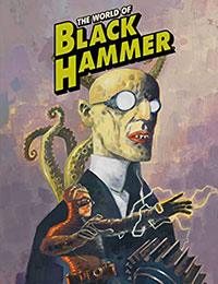 The World of Black Hammer Library Edition The World of Black Hammer Library Edition
