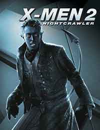 X-Men 2 Movie Prequel: Nightcrawler X-Men 2 Movie Prequel: Nightcrawler