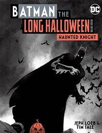 Batman: The Long Halloween: Deluxe Edition - Haunted Knight Batman: The Long Halloween: Deluxe Edition - Haunted Knight