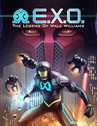 E.X.O. - The Legend of Wale Williams E.X.O. - The Legend of Wale Williams