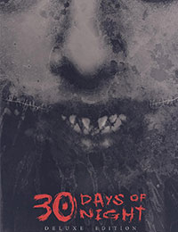 30 Days of Night Deluxe Edition 30 Days of Night Deluxe Edition