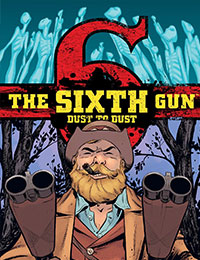 The Sixth Gun: Dust To Dust The Sixth Gun: Dust To Dust
