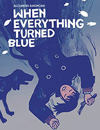 When Everything Turned Blue When Everything Turned Blue