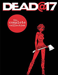 Dead@17: The Complete Collection Dead@17: The Complete Collection
