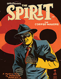 Will Eisner's The Spirit: The Corpse Makers Will Eisner's The Spirit: The Corpse Makers