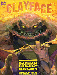 Batman - One Bad Day: Clayface Batman - One Bad Day: Clayface