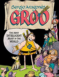 Sergio Aragonés' Groo: The Most Intelligent Man In The World