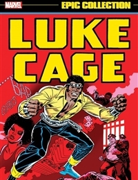 Luke Cage Epic Collection Luke Cage Epic Collection