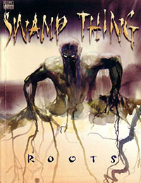 Swamp Thing: Roots Swamp Thing: Roots