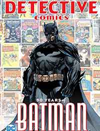 Detective Comics: 80 Years of Batman Detective Comics: 80 Years of Batman