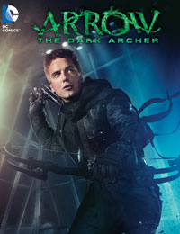 Arrow: The Dark Archer Arrow: The Dark Archer