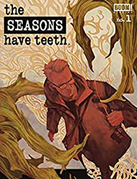 The Seasons Have Teeth The Seasons Have Teeth