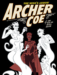 Archer Coe & the Way To Dusty Death Archer Coe & the Way To Dusty Death