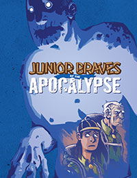Junior Braves of the Apocalypse: Out of the Woods Junior Braves of the Apocalypse: Out of the Woods