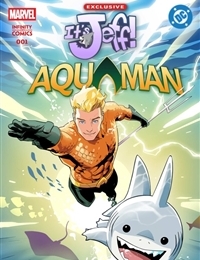 Marvel / DC: It's Jeff / Aquaman Infinity Comic