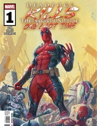 Deadpool Kills the Marvel Universe One Last Time