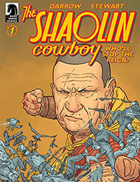 The Shaolin Cowboy: Who'll Stop the Reign? The Shaolin Cowboy: Who'll Stop the Reign?