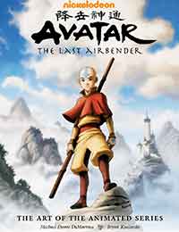 Avatar: The Last Airbender - The Art of the Animated Series Avatar: The Last Airbender - The Art of the Animated Series