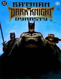Batman: Dark Knight Dynasty Batman: Dark Knight Dynasty