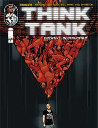 Think Tank: Creative Destruction Think Tank: Creative Destruction