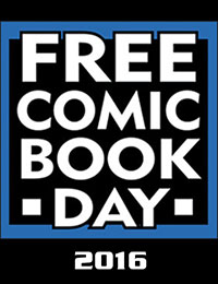 Free Comic Book Day 2016 Free Comic Book Day 2016