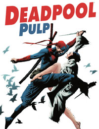 Deadpool Pulp Deadpool Pulp