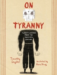On Tyranny Graphic Edition: Twenty Lessons from the Twentieth Century