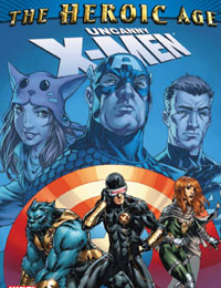 Uncanny X-Men: The Heroic Age Uncanny X-Men: The Heroic Age