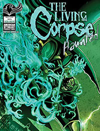 The Living Corpse Haunted The Living Corpse Haunted