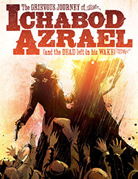 The Grievous Journey of Ichabod Azrael (and the DEAD LEFT in His WAKE) The Grievous Journey of Ichabod Azrael (and the DEAD LEFT in His WAKE)