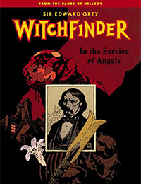 Sir Edward Grey, Witchfinder: In the Service of Angels Sir Edward Grey, Witchfinder: In the Service of Angels