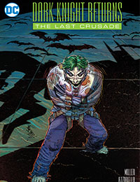 The Dark Knight Returns: The Last Crusade The Dark Knight Returns: The Last Crusade