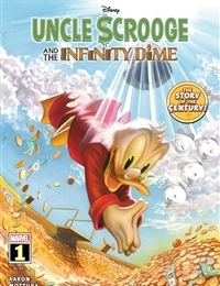 Uncle Scrooge and the Infinity Dime Uncle Scrooge and the Infinity Dime
