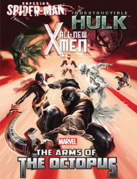 All-New X-Men/Indestructible Hulk/Superior Spider-Man: The Arms of The Octopus All-New X-Men/Indestructible Hulk/Superior Spider-Man: The Arms of The Octopus